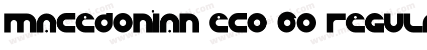 Macedonian Eco 60 Regular字体转换